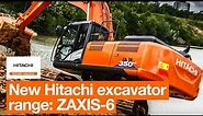 New Hitachi excavator range: ZAXIS-6