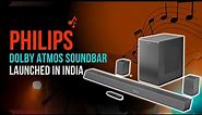 Philips Launches Its Dolby Atmos Soundbar with Wireless Subwoofer in India