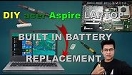 HOW TO REPLACE ACER ASPIRE E5-476G BUILT-IN BATTERY | DIY TUTORIAL