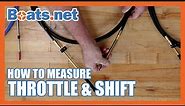 How to Measure Throttle Cables on a Boat | Measure Shift Cables on a Boat | Boat Cables | Boats.net