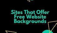 8 Sites That Offer Website Backgrounds: The Ultimate Guide