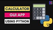 Calculator GUI Application using Python | Tkinter Tutorial | Python Mini Project