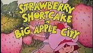 Strawberry Shortcake In Big Apple City - 1981