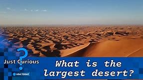 What is the largest desert in the world? These desert facts may surprise you.