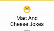16  Mac And Cheese Jokes And Funny Puns - JokoJokes