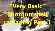 Very Basic Shotgun Shell Reloading Part 1 of 2