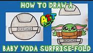 How to Draw a BABY YODA SURPRISE FOLD!!!