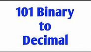 101 binary to decimal-step by step explained | 0101 binary to decimal