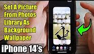 iPhone 14's/14 Pro Max: How to Set A Picture From Photos Library As Background Wallpaper