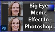 Create The Big Eye Meme Effect In Photoshop