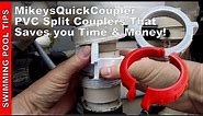 Mikey's Quick Coupler PVC Split Couplers Save Time & Money -No Replumbing!