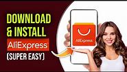 How to Download and Install AliExpress | AliExpress App Download 2022 | Install AliExpress 2022