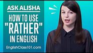 Use of Rather, Would Rather, Rather than in English - Basic English Grammar