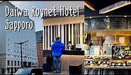 Our Wonderful Stay at Daiwa Roynet Hotel Sapporo-Susukino, Hokkaido Japan
