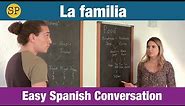 Spanish Family Vocabulary | Easy Spanish Conversations | La familia