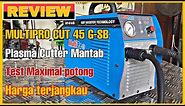 Multipro Cut 45 G-SB Review mesin plasma cutter mantab. Test Maximal potong