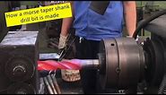 How a drill bit is made morse taper shank twist drill