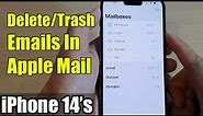 iPhone 14's/14 Pro Max: How to Delete/Trash Emails In Apple Mail