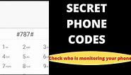 Secret Phone Codes/ How To check If Your Phone Is Monitored