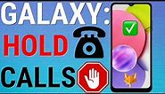 Samsung Galaxy: How To Place Calls On Hold
