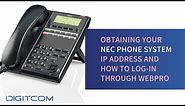 Obtaining your NEC Phone System IP address and How to Log-in Through Webpro
