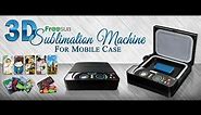 3D Phone Case Printing Machine (For All Mobile Phone Cases)