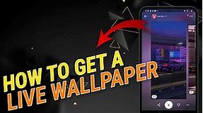 How To Get A Live Wallpaper on Samsung Phone