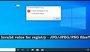 How to Fix Invalid Value for Registry Error when Opening Photos