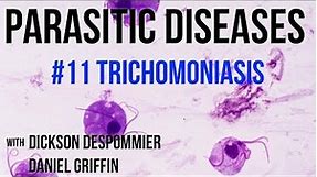Parasitic Diseases Lectures #11: Trichomoniasis