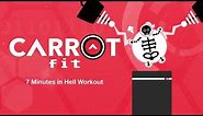 7 Minutes in Hell Workout - CARROT Fit 2.0