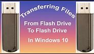 How To Transfer Data Between Flash Drives In Windows 10