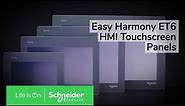 Easy Harmony ET6 HMI Touchscreen: Unlock the Simplicity of Machine Operation | Schneider Electric