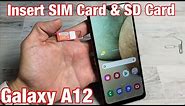 Galaxy A12: How to Insert SIM Card & SD Card