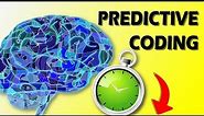 Predictive Coding: Why Our Brain Is Constantly Predicting The Future