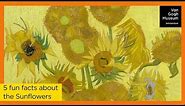 5 Surprising Facts about Vincent van Gogh's Sunflowers