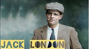 Jack London | A Journey Through His Life and Works