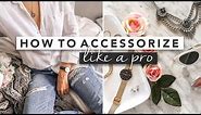 How to Wear Accessories Like a Pro | by Erin Elizabeth