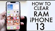 How To Clear Ram On iPhone 13!