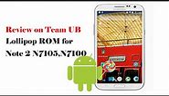 Review on Team UB Lollipop ROM for Galaxy Note 2 N7105,N7100 | Android 5.0.2