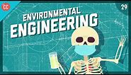 Preventing Flint - Environmental Engineering: Crash Course Engineering #29
