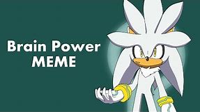 Brain Power MEME [Silver the hedgehog]