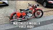 Matchless Model X - First Ride!