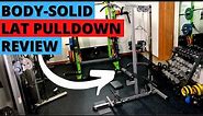 Body-Solid Lat Pulldown Review: Over 7 years of abuse and still going strong!!