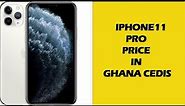 iPhone 11 Pro cheap price in Ghana cedis