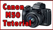 Canon M50 Full Tutorial Training Overview