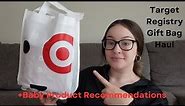 Target Registry Gift Bag Haul + Baby Product Recommendations
