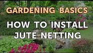How to Install Jute Netting