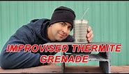 Improvised Thermite Grenade