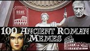 100 Ancient Roman Memes Classicists Love