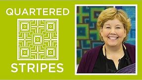 Make a Quartered Stripes Quilt with Jenny Doan of Missouri Star! (Video Tutorial)